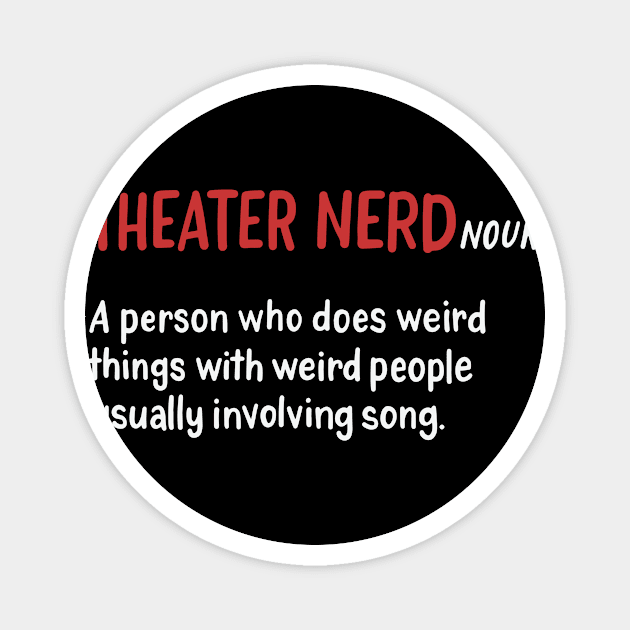 Theater Nerd Magnet by maxcode